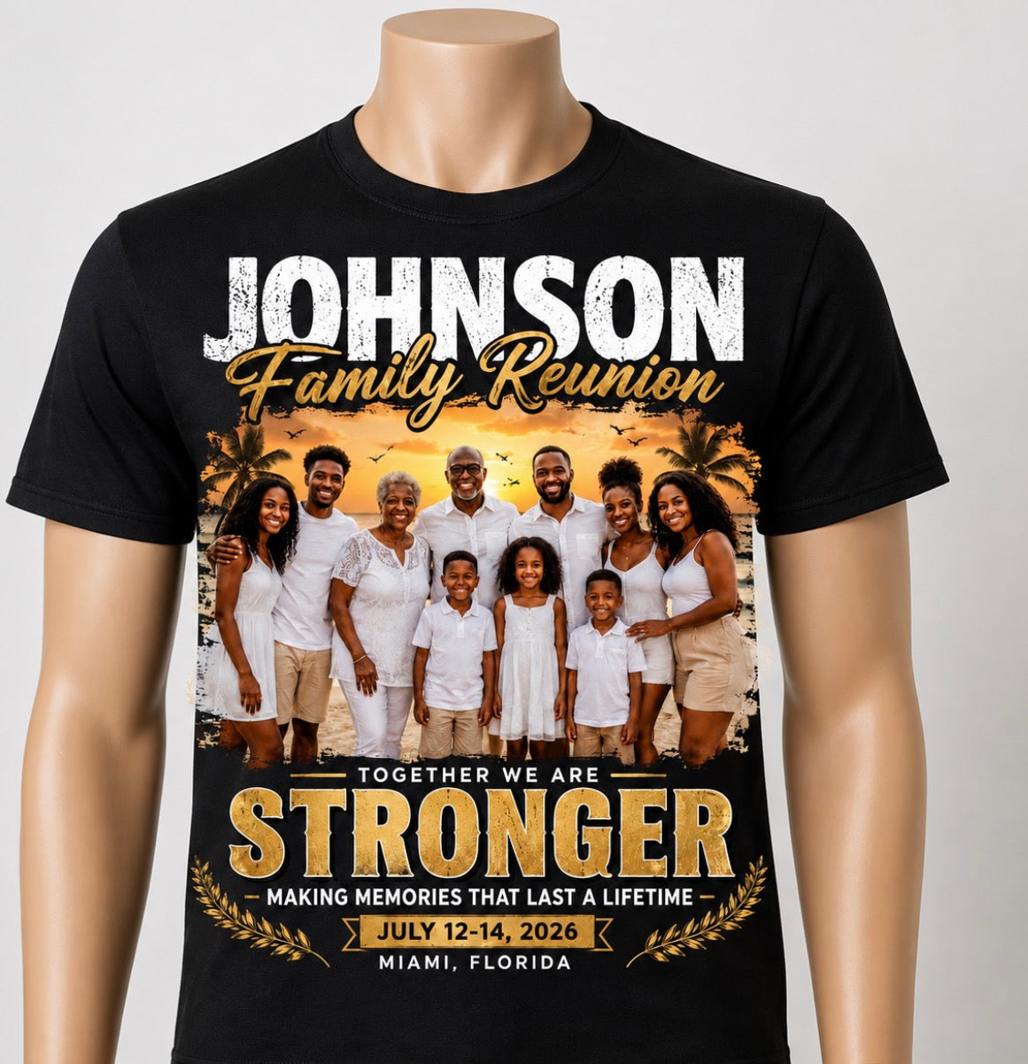 Custom Tshirt (Family Reunion birthday, graduation, party, retirement, etc)
